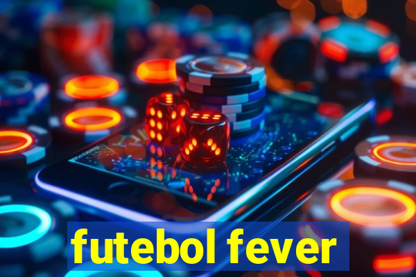 futebol fever